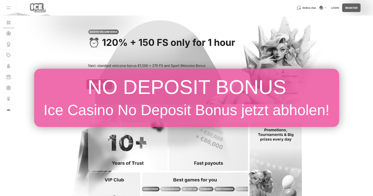 Ice Casino No Deposit Bonus Deutschland 2026 | Bis zu 500€